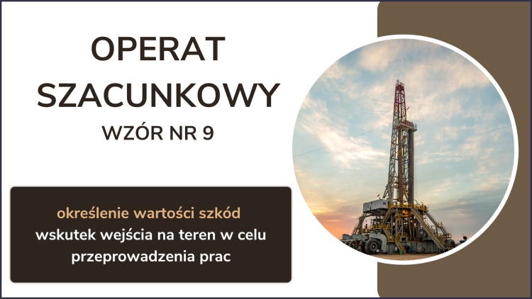 OPERAT SZACUNKOWYWZÓR NR 9SZKODY - WEJŚCIE NA TEREN